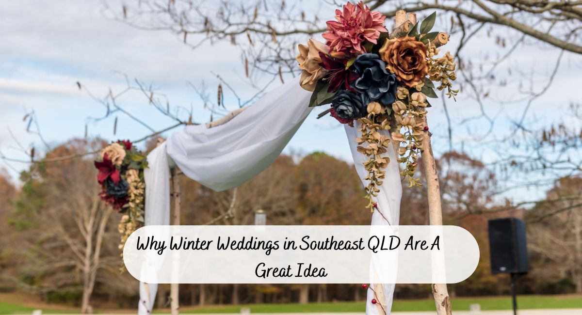 Read more about the article Why Winter Weddings in Southeast Queensland Are a Great Idea